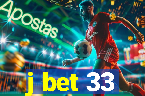 j bet 33