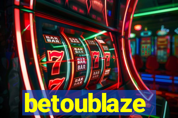 betoublaze