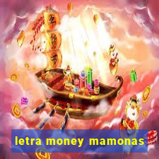 letra money mamonas