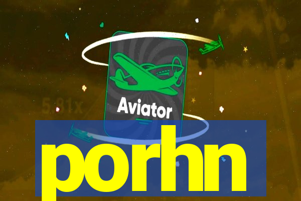 porhn