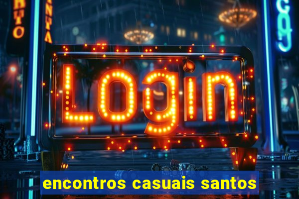 encontros casuais santos