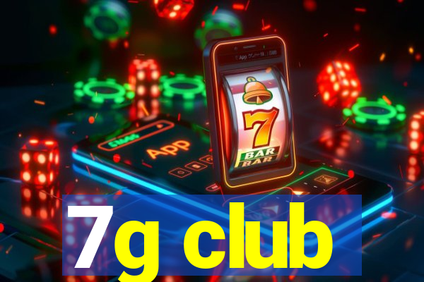 7g club