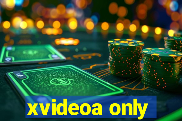 xvideoa only