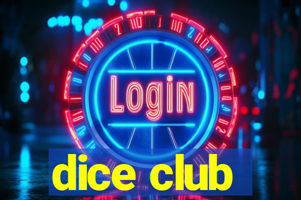 dice club