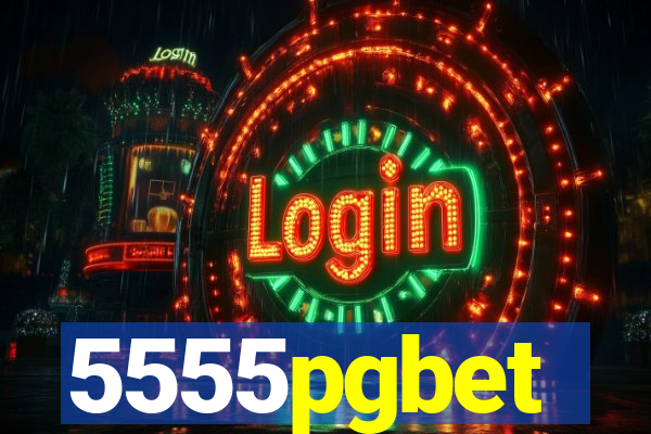 5555pgbet