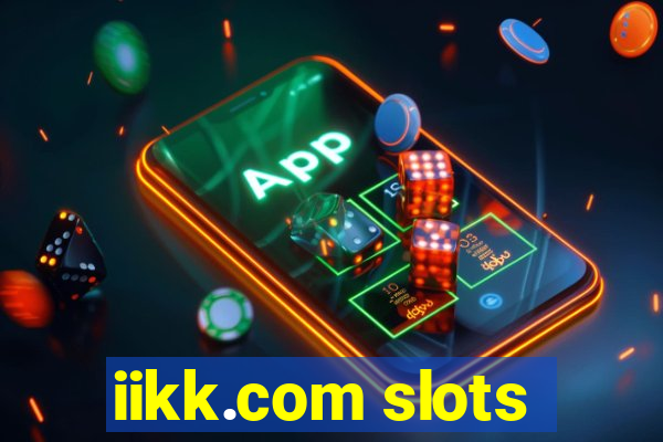 iikk.com slots