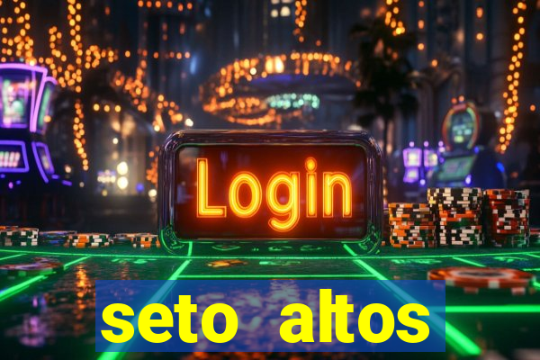 seto altos parametros significado