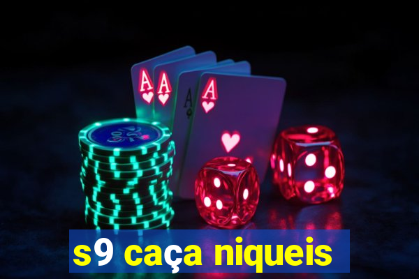 s9 caça niqueis