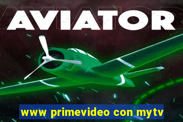 www primevideo con mytv