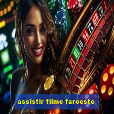 assistir filme faroeste