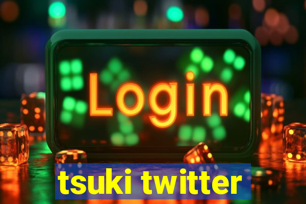 tsuki twitter