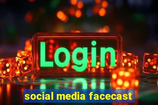 social media facecast