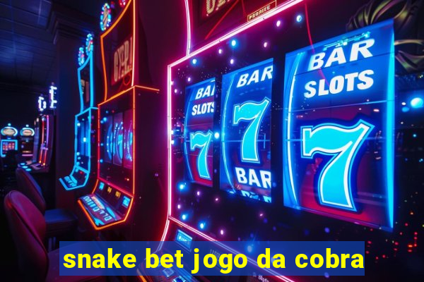 snake bet jogo da cobra