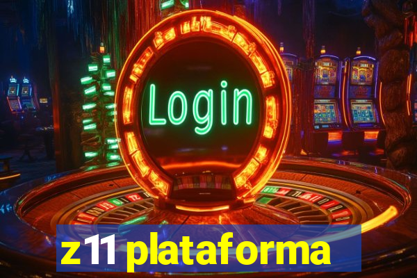 z11 plataforma