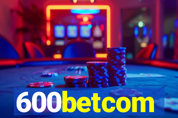 600betcom