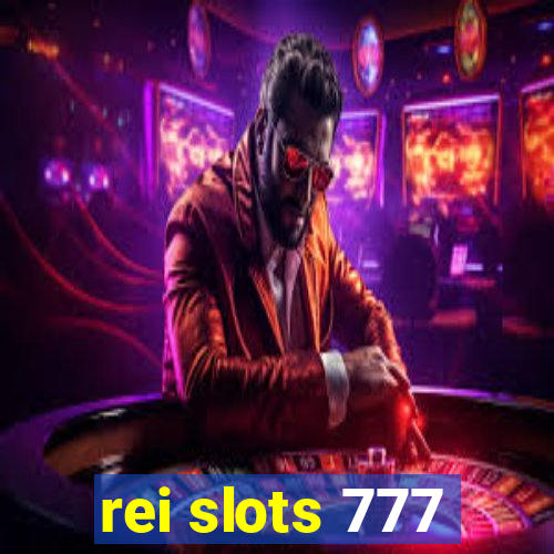 rei slots 777