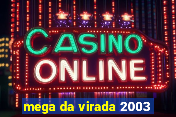 mega da virada 2003