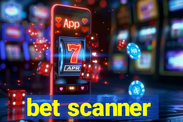 bet scanner