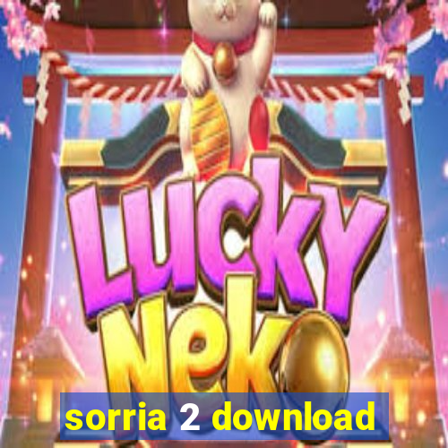 sorria 2 download