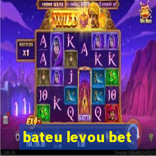 bateu levou bet