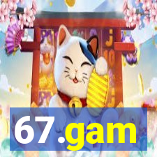 67.gam