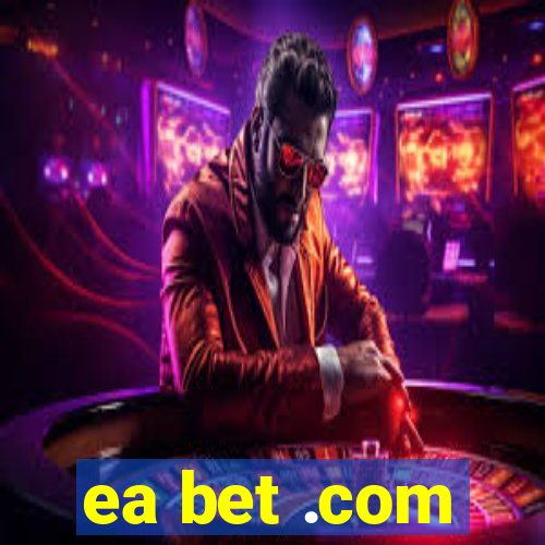 ea bet .com