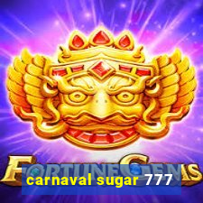 carnaval sugar 777