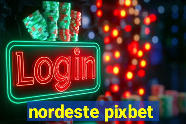 nordeste pixbet