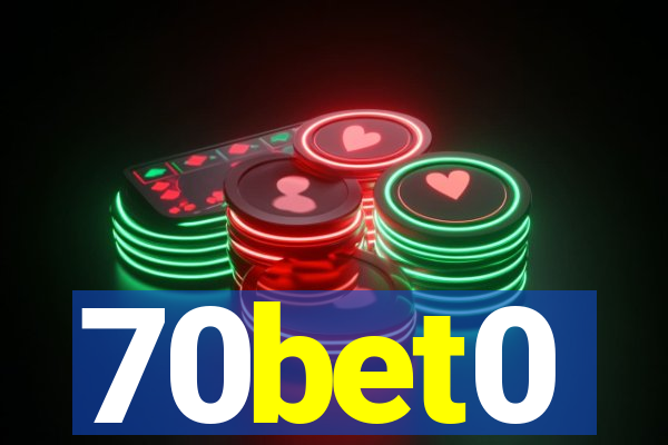 70bet0