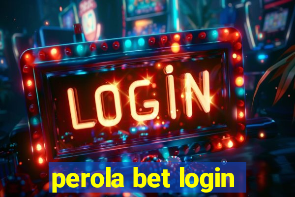 perola bet login