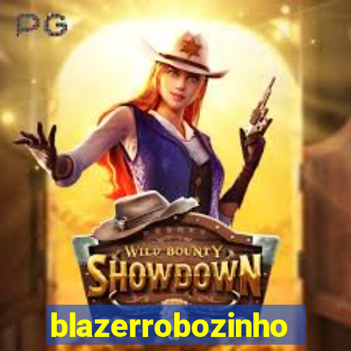 blazerrobozinho