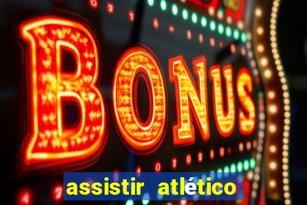 assistir atlético mg x botafogo