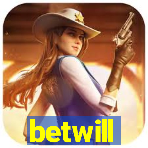 betwill