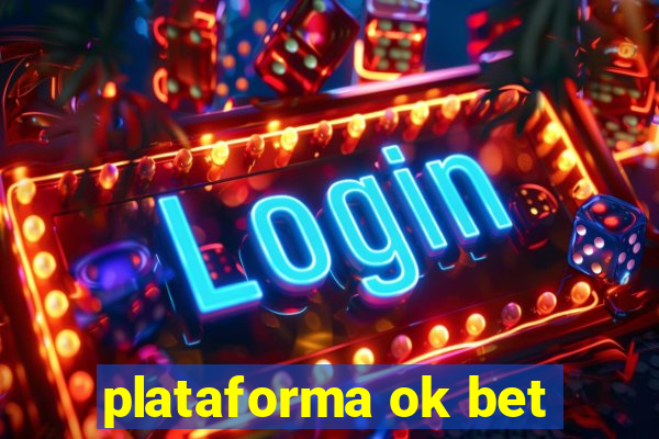 plataforma ok bet