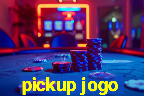 pickup jogo