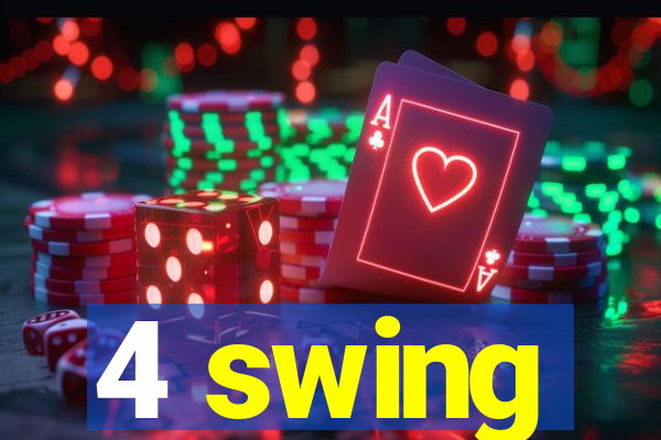 4 swing