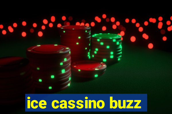 ice cassino buzz