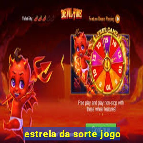 estrela da sorte jogo