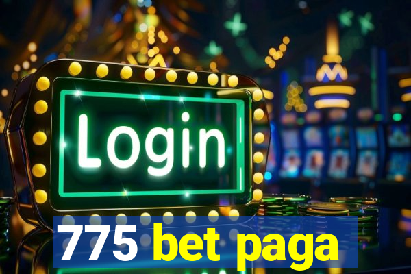 775 bet paga