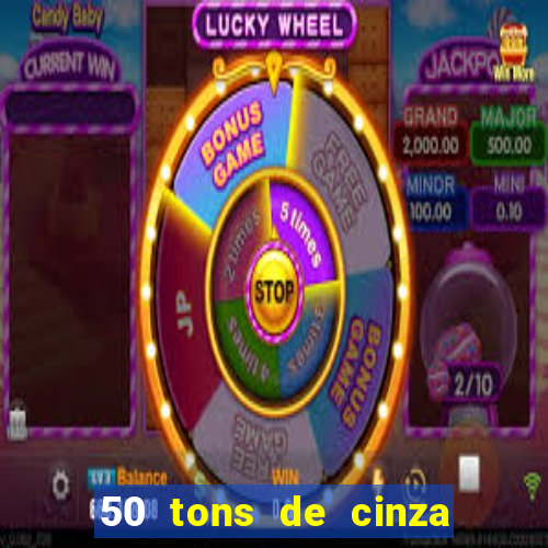 50 tons de cinza online dublado