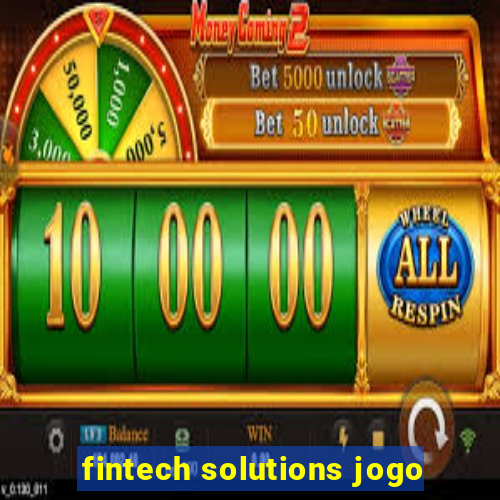 fintech solutions jogo