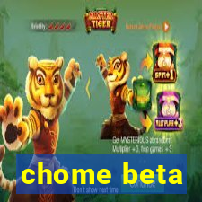 chome beta