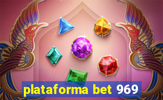 plataforma bet 969