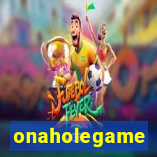 onaholegame