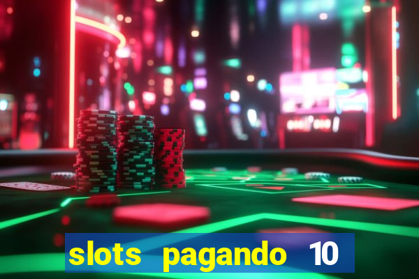 slots pagando 10 no cadastro facebook