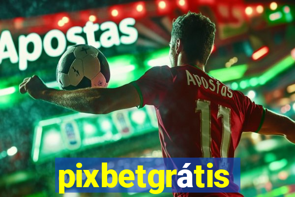 pixbetgrátis