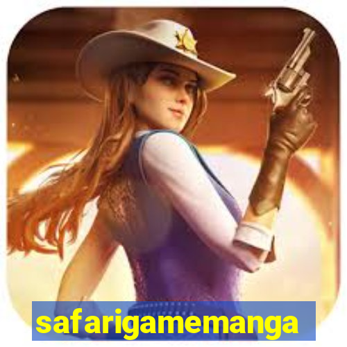 safarigamemanga