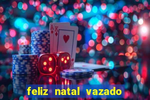 feliz natal vazado para imprimir