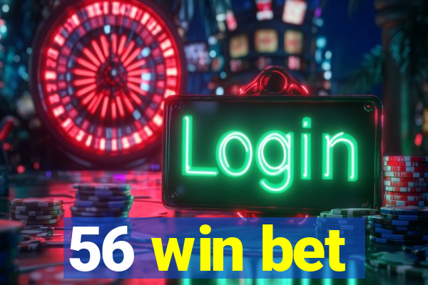 56 win bet