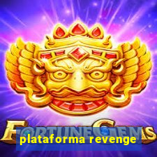 plataforma revenge